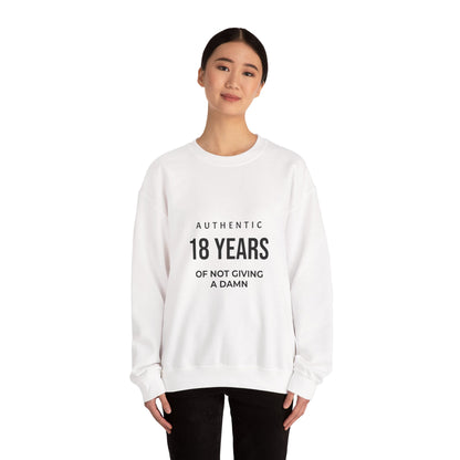 Crewneck Sweatshirt – "Authentic 18 Years of Not Giving a Damn" Birthday Pullover